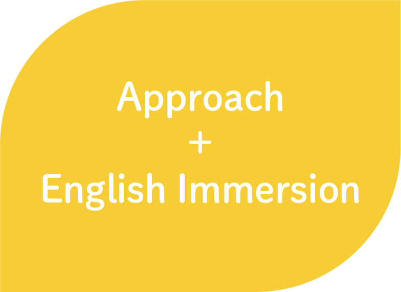 Approach + English Immersion